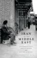 Iran in the Middle East: Transnational Encounters and Social History 