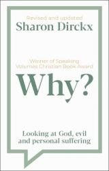 Why?: Looking at God, Evil & Personal Suffering 