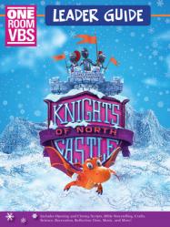 Vacation Bible School (Vbs) Knights of North Castle One Room Leader Guide: Quest for the King\'s Armor 