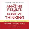  The Amazing Results of Positive Thinking 
