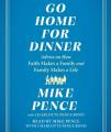  Go Home for Dinner: Advice on How Faith Makes a Family and Family Makes a Life 