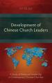 Development of Chinese Church Leaders: A Study of Relational Leadership in Contemporary Chinese Churches 