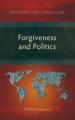 Forgiveness and Politics: A Critical Appraisal 