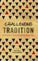  Challenging Tradition: Innovation in Advanced Theological Education 
