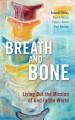  Breath and Bone: Living Out the Mission of God in the World 