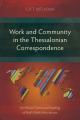  Work and Community in the Thessalonian Correspondence: An African Communal Reading of Paul's Work Exhortations 