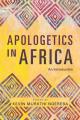  Apologetics in Africa: An Introduction 
