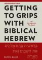  Getting to Grips with Biblical Hebrew, Revised Edition: An Introductory Textbook 