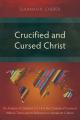  Crucified and Cursed Christ: An Analysis of Galatians 3:1-14 in the Context of Curses in Biblical Times and its Relevance to Marakwet Culture 