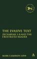  Evasive Text: Zechariah 1-8 and the Frustrated Reader 