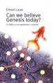  Can We Believe Genesis Today?: The Bible and the Questions of Science 
