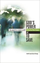  God\'s Power to Save: One Gospel for a Complex World? 