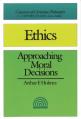  Ethics (2nd Edition): Approaching Moral Decisions 