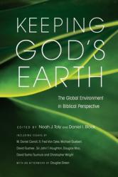  Keeping God\'s Earth: The Global Environment in Biblical Perspective 