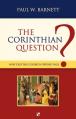  The Corinthian Question: Why Did the Church Oppose Paul? 