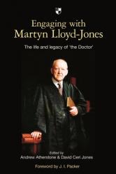  Engaging with Martyn Lloyd-Jones: The Life and Legacy of \'The Doctor\' 