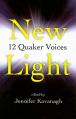  New Light: 12 Quaker Voices 