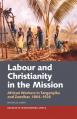  Labour & Christianity in the Mission: African Workers in Tanganyika and Zanzibar, 1864-1926 