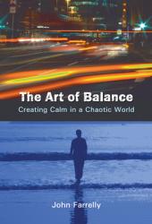  The Art of Balance: Creating Calm in a Chaotic World 
