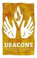  Deacons: Ministers of Christ and of God's Mysteries 