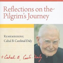  Reflections on the Pilgrim\'s Journey: Remembering Cahal B. Cardinal Daly 