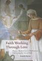  Faith Working Through Love: Prayers, Meditations and Reflections Celebrating the Year of Faith 