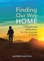  Finding Our Way Home: Prayers and Reflections for Our Journey in Christ 