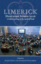  Limerick Diocesan Synod of 2016: A Camino of Hope in the Spirit of Truth 