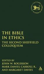  Bible in Ethics: The Second Sheffield Colloquium 