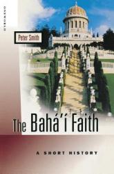  The Baha\'i Faith: A Short History 