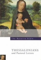  The the Navarre Bible: St Paul\'s Letters to the Thessalonians and Pastoral Letters: Second Edition 