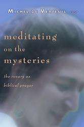  Meditating on the Mysteries: The Rosary as Biblical Prayer 