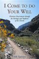 I Come to Do Your Will: Christian Discernment Through the Heritage and Tradition of the Church 