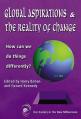  Global Aspirations and the Reality of Change: How Can We Do Things Differently? 