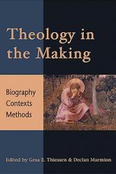  Theology in the Making: Biography Context Methods 