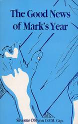  The Good News of Mark\'s Year 
