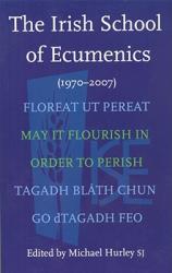  The Irish School of Ecumenics: (1970-2007) 
