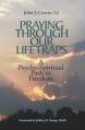  Praying Through Our Lifetraps: A Psycho-Spiritual Path to Freedom 
