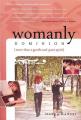  Womanly Dominion: More Than a Gentle and Quiet Spirit 