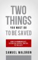 Two Things You Must Do to Be Saved 