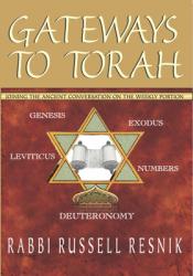  Gateways to Torah: Joining the Ancient Conversation on the Weekly Portion 