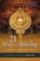  21 Ways to Worship 