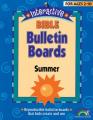  Interactive Bible Bulletin Boards: Summer: Ages 2-10 