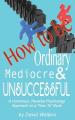  How to be Ordinary, Mediocre, & Unsuccessful 