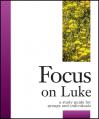  Focus on Luke 