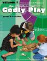  Godly Play Volume 1: How to Lead Godly Play Lessons 