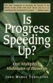  Is Progress Speeding Up: Multiplying Multitudes of Blessings 