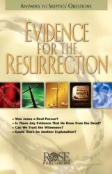  Evidence for the Resurrection: Answers to Skeptics\' Questions 