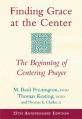  Finding Grace at the Center: The Beginning of Centering Prayer 