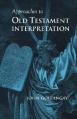  Approaches to Old Testament Interpretation 